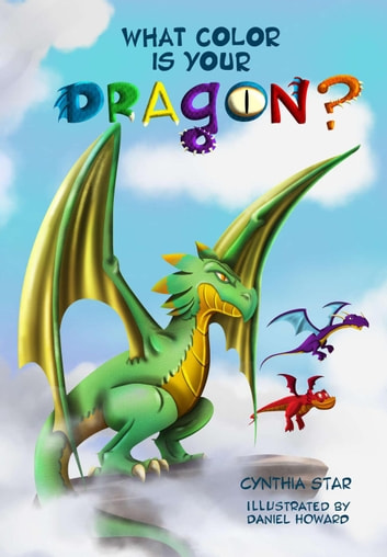 What Color is Your Dragon?: Book #1 of What Color is Your Dragon?