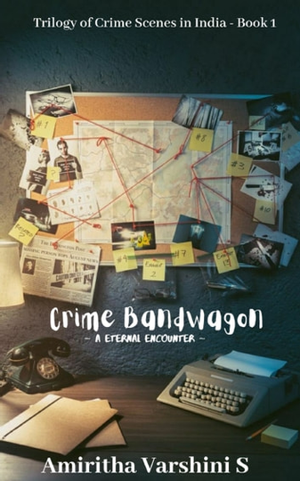 The Crime Bandwagon: An Eternal Encounter