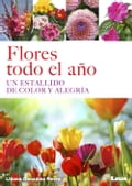 Flores todo el año, Un estallido de color y alegría