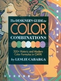 The Designer's Guide to Color Combinations