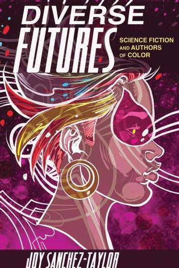 Diverse Futures: Science Fiction and Authors of Color