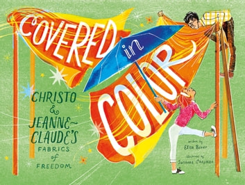 Covered in Color: Christo and Jeanne-Claude's Fabrics of Freedom