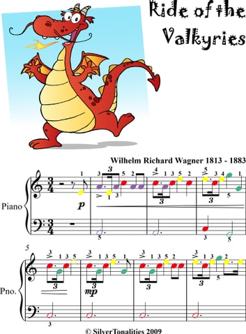 From Wagners "Valkyries" for Easy Piano A SilverTonalities Arrangement! With Colored Notation to enable Beginner Pianists to read Music quickly and accurately!