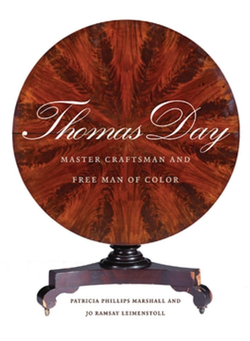 Thomas Day: Master Craftsman and Free Man of Color
