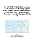 The 2009-2014 World Outlook for Artists' Chalk and Crayons, Modeling Clay and Other Modeling Material, Tempera Colors, Fingerpaint, Block Printing Ink