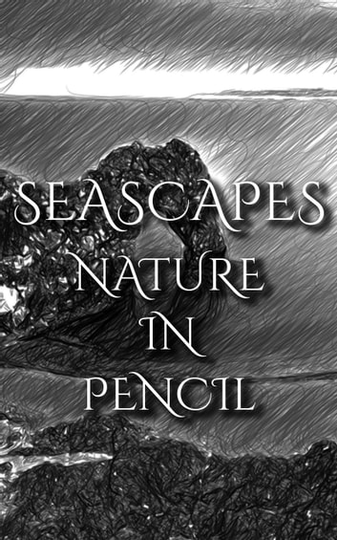Seascapes - Nature In Pencil