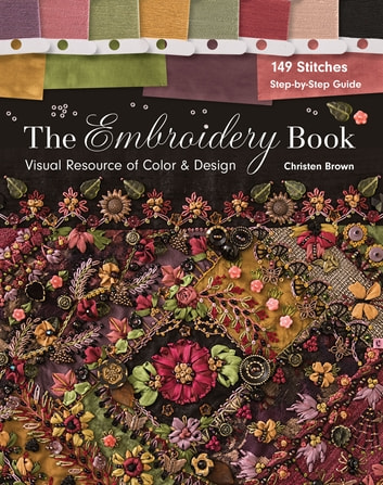 The Embroidery Book: Visual Resource of Color & Design - 149 Stitches - Step-by-Step Guide