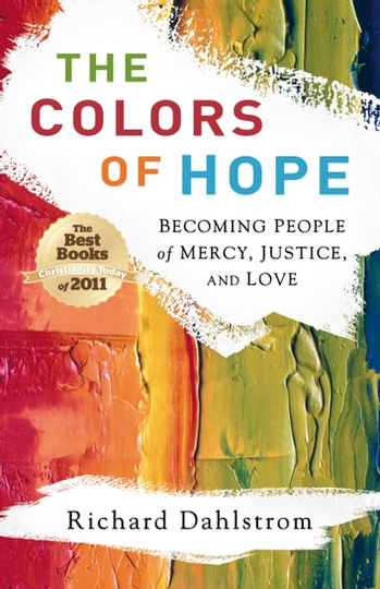 Colors of Hope, The: Becoming People of Mercy, Justice, and Love