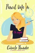 Pencil Me In (Cubicle Thunder Series, #1)