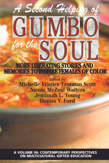 A Second Helping of Gumbo for the Soul: More Liberating Stories and Memories to Inspire Females of Color
