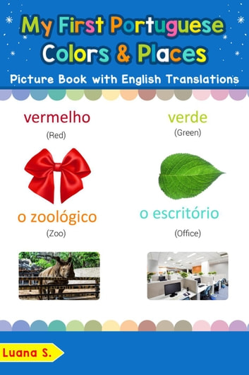 My First Portuguese Colors & Places Picture Book with English Translations: Teach & Learn Basic Portuguese words for Children, #6