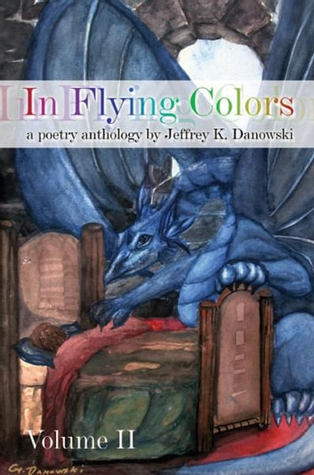 In Flying Colors: (a poetry anthology) Volume II