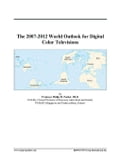 The 2007-2012 World Outlook for Digital Color Televisions