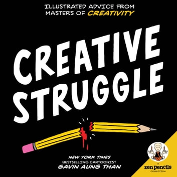 Zen Pencils-Creative Struggle: Illustrated Advice from Masters of Creativity