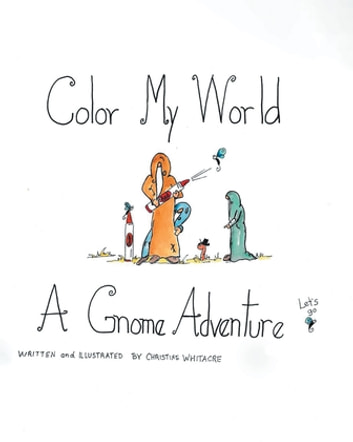 Color My World: A Gnome Adventure