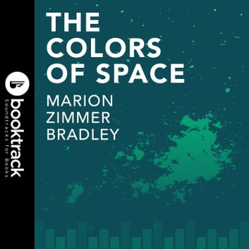 The Colors of Space: Booktrack Edition