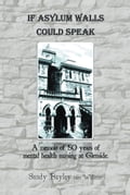 If Asylum Walls Could Speak