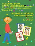 Coloring Book Happy Vegetables (bilingual Romanian and English)