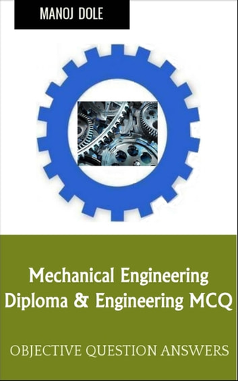 Mechanical Engineering: Diploma & Engineering MCQ