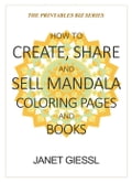 How to Create, Share and Sell Mandala Coloring Pages and Books