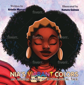 Nia's Vibrant Colors: An African American Mythological Tale