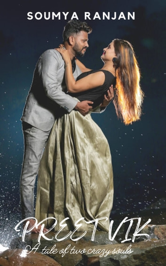 Preetvik: A Tale of Two Crazy Souls