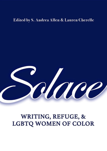 Solace: Writing, Refuge, and LGBTQ Women of Color