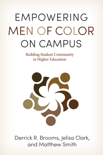 Empowering Men of Color on Campus: Building Student Community in Higher Education