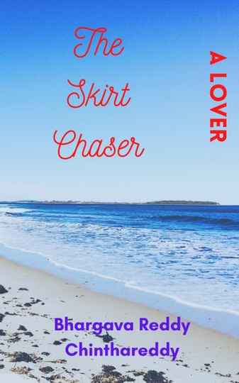 The Skirt Chaser: A Lover