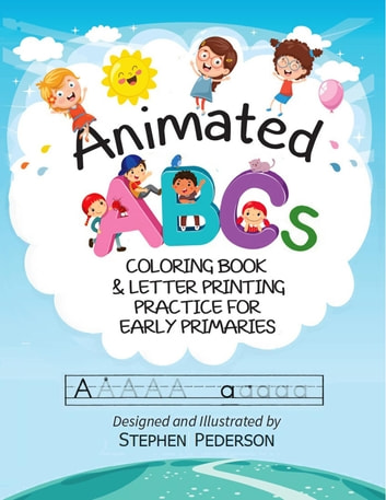 Animated ABCs Coloring Book: Letter Printing Practice for Early Primaries