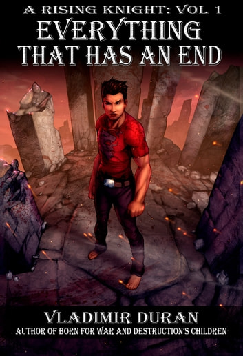 Everything that has an End (Color Variant A): A Rising Knight Vol1