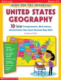 Maps for the Overhead: United States Geography: 10 Color Transparencies, Mini-Lessons, and Activities That Teach Essential Map Skills