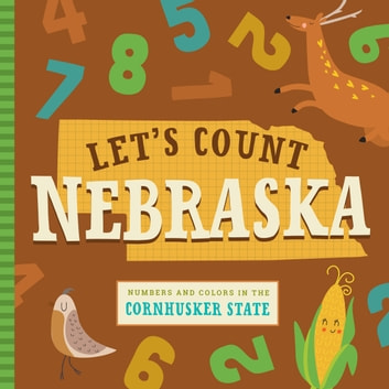 Let's Count Nebraska: Numbers and Colors in the Cornhusker State