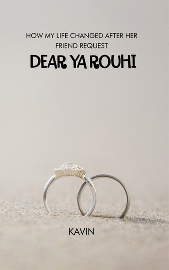 Dear Ya Rouhi: How My Life Changed after Her Friend Request