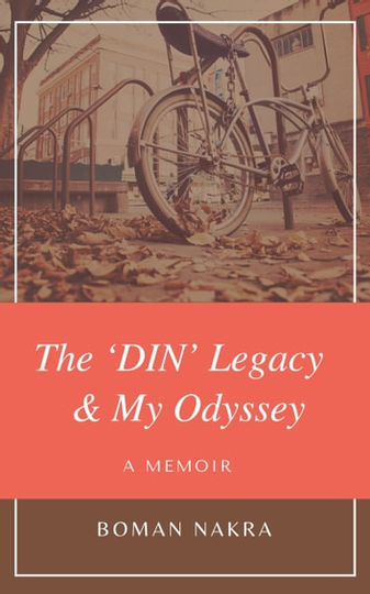 The 'DIN' Legacy & My Odyssey: A Memoir