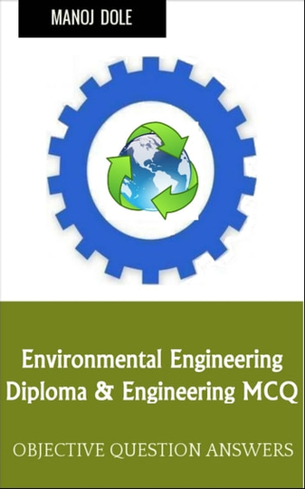 Environmental Engineering: Diploma & Engineering MCQ
