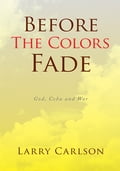 Before the Colors Fade
