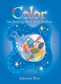 Color: Awakening the Child Within