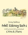 Adult Coloring Books: Cities & Places