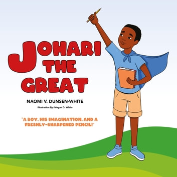 Johari The Great: A boy, his imagination, and a freshly sharpened pencil