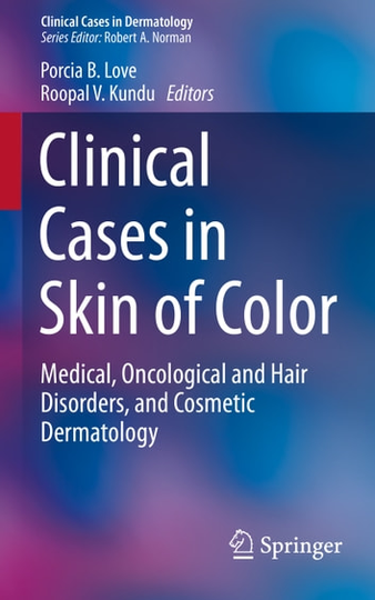 Clinical Cases in Skin of Color: Medical, Oncological and Hair Disorders, and Cosmetic Dermatology