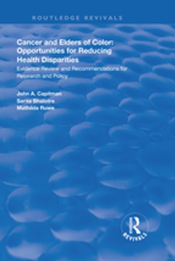 Cancer and Elders of Color: Opportunities for Reducing Health Disparities: Evidence Review and Recommendations for Research and Policy