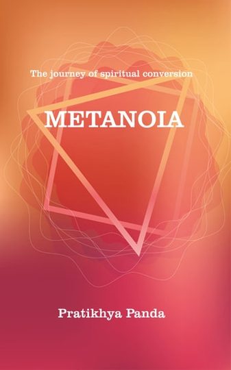 Metanoia: The Journey of Spiritual Conversion