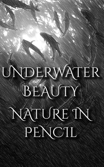 Underwater Beauty - Nature In Pencil