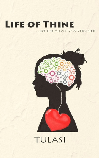 Life of Thine: … in the Views of a Versifier