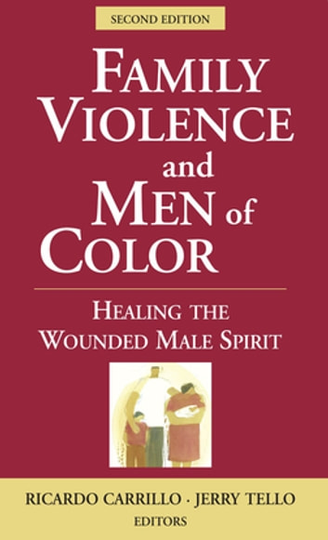 Family Violence and Men of Color: Healing the Wounded Male Spirit, Second Edition