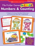 File-Folder Games in Color: Numbers & Counting: 10 Ready-to-Go Games That Help Children Learn and Practice Early Math Skills-Independently