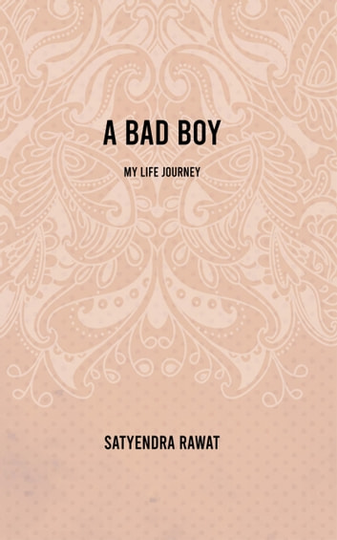 A Bad Boy: My Life Journey