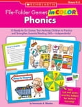 File-Folder Games in Color: Phonics: 10 Ready-to-Go Games That Motivate Children to Practice and Strengthen Essential Reading Skills-Independently!