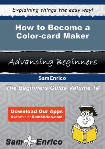 How to Become a Color-card Maker: How to Become a Color-card Maker
